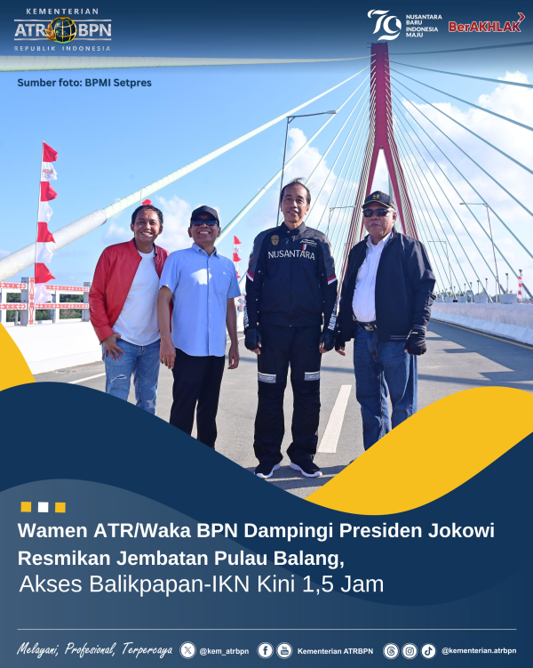 Wamen ATR/Waka BPN Dampingi Presiden Jokowi Resmikan Jembatan Pulau Balang