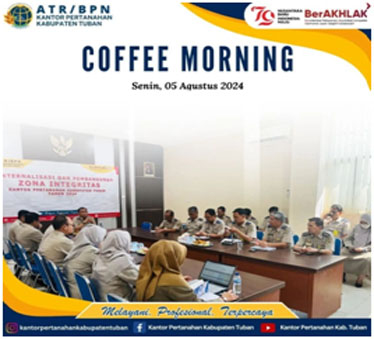 Adakan Coffee Morning, Kepala BPN Tuban Ingatkan Faktor Kedisplinan dalam Program PTSL 2024