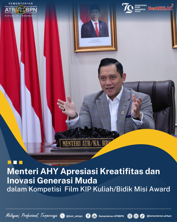 Menteri AHY Apresiasi Kreativitas dan Inovasi Generasi Muda dalam Kompetisi Film KIP Kuliah/Bidikmisi Awards
