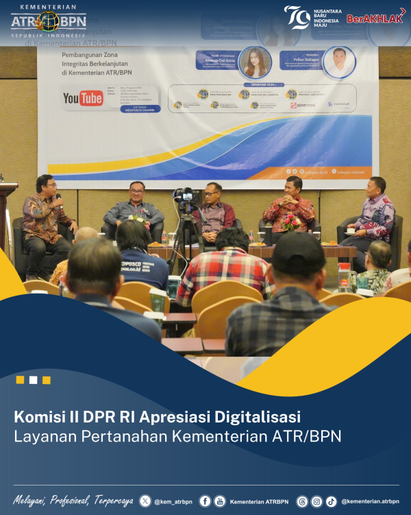Komisi II DPR RI Apresiasi Digitalisasi Layanan Pertanahan Kementerian&nbsp;ATR/BPN