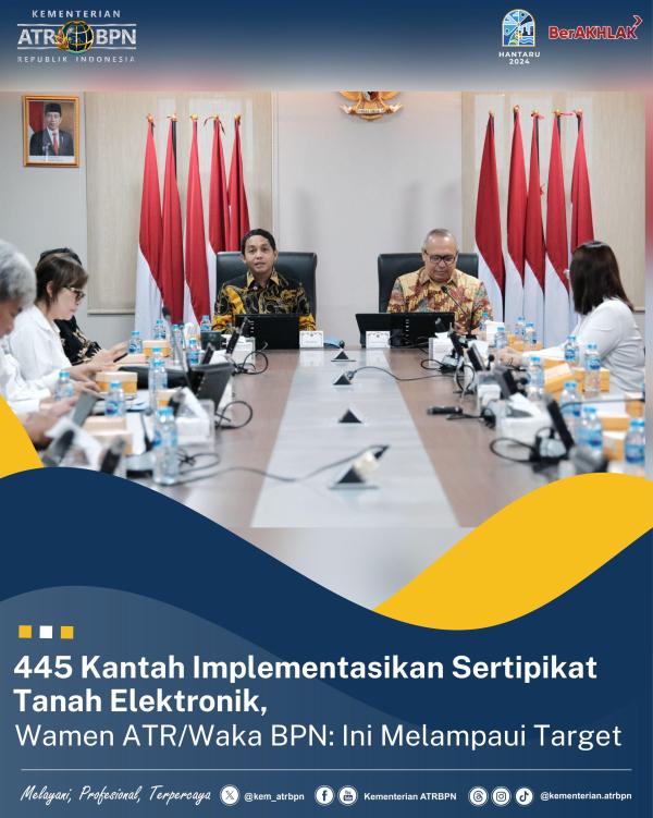 445 Kantah Implementasikan Sertipikat Tanah Elektronik, Wamen ATR/Waka BPN: Ini Melampaui Target